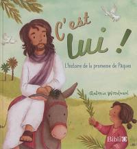 C'est lui ! : l'histoire de la promesse de Pâques