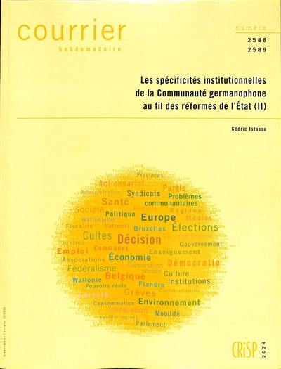 Courrier hebdomadaire, n° 2588-2589. Les spécificités institutionnelles de la Communauté germanophone au fil des réformes de l'Etat (2)