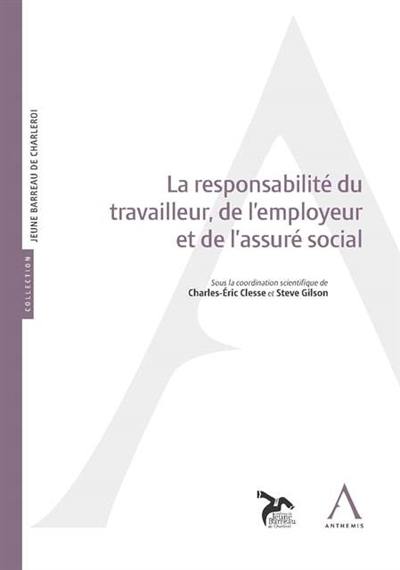 La responsabilité du travailleur, de l'employeur et de l'assuré social