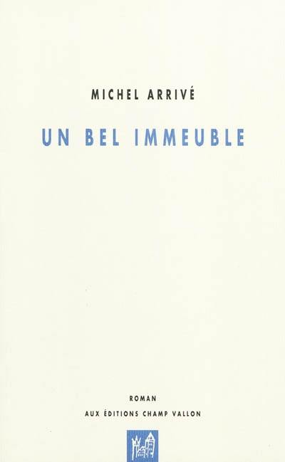 Un bel immeuble : roman d'un roman