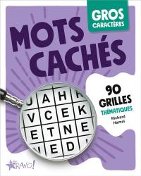 Mots cachés : 90 grilles thématiques