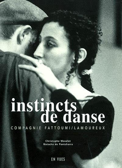 Instincts de danse : Compagnie Fattoumi-Lamoureux