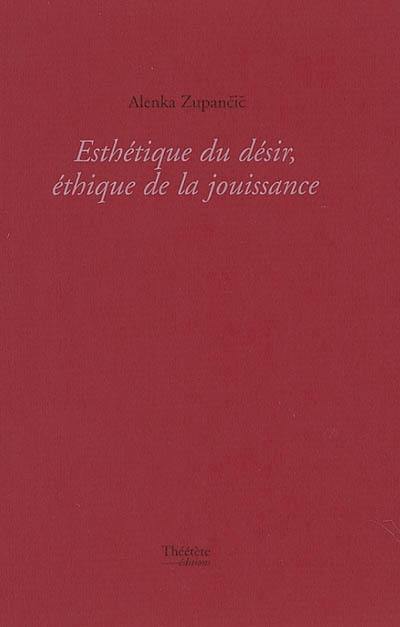 Esthétique du désir, éthique de la jouissance