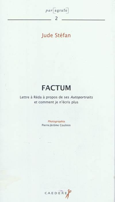 Factum : lettre à Réda à propos de ses Autoportraits et comment je n'écris plus