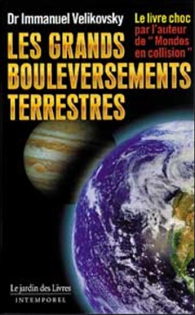 Les grands bouleversements terrestres