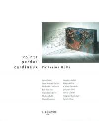 Points perdus cardinaux : Catherine Bolle