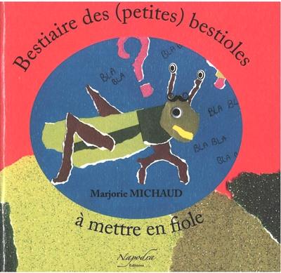 Bestiaire des (petites) bestioles à mettre en fiole