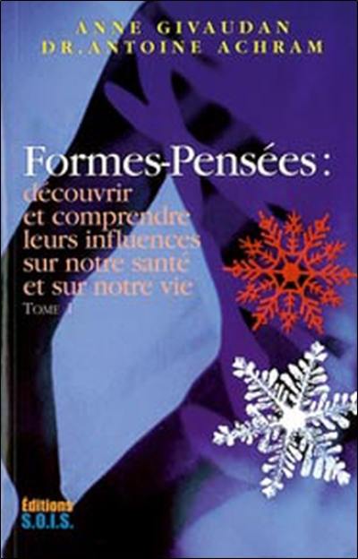 Formes-pensées : découvrir et comprendre leurs influences sur notre santé et notre vie