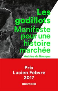 Les godillots : manifeste pour une histoire marchée