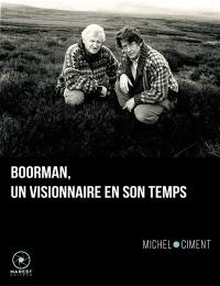 Boorman : un visionnaire en son temps