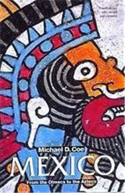 Mexico From The Olmecs To The Aztecs (4eme ed.)