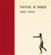 Nancy Spero Torture of Women