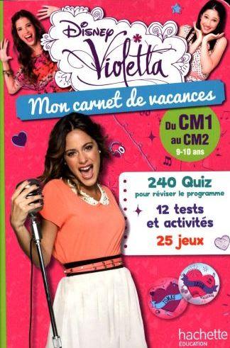 Mon carnet de vacances Violetta : du CM1 au CM2 : 9-10 ans