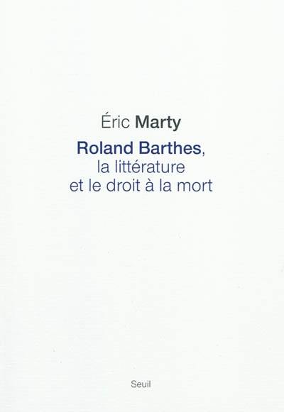 Roland Barthes, la littérature et le droit à la mort