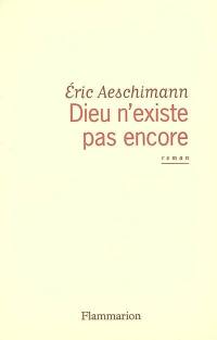 Dieu n'existe pas encore