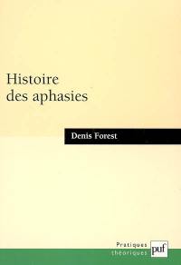 Histoire des aphasies : une anatomie de l'expression