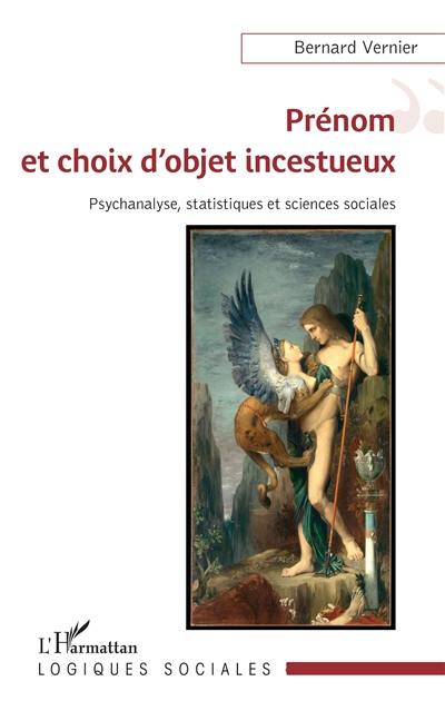 Prénom et choix d'objet incestueux : psychanalyse, statistiques et sciences sociales