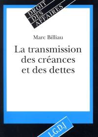 La transmission des créances et des dettes