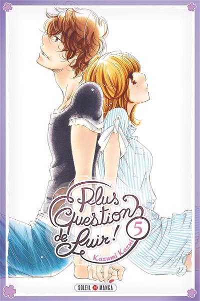 Plus question de fuir !. Vol. 5