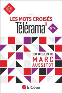 Les mots croisés Télérama : 100 grilles. Vol. 4