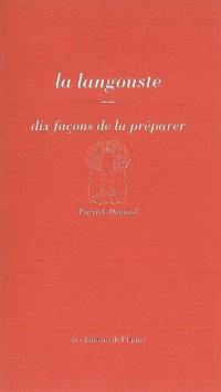 La langouste : dix façons de la préparer