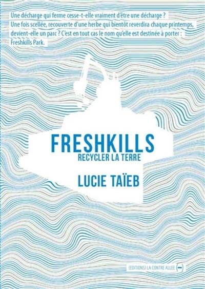 Freshkills : recycler la terre