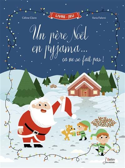 Un Père Noël en pyjama... ça ne se fait pas !