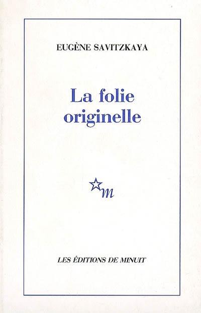 La folie originelle