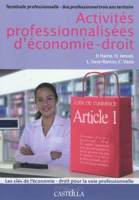 Activités professionnalisées d'économie-droit : terminale professionnelle, bac professionnel trois ans tertiaire