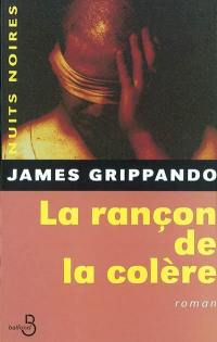 La rançon de la colère