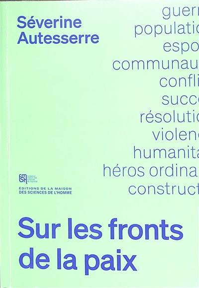 Sur les fronts de la paix : guide de l'activiste pour un monde nouveau