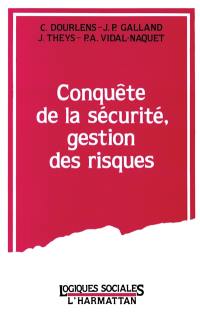 Conquête de la sécurité, gestion des risques