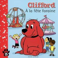 Clifford. Vol. 8. A la fête foraine