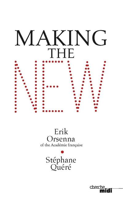 Making the new