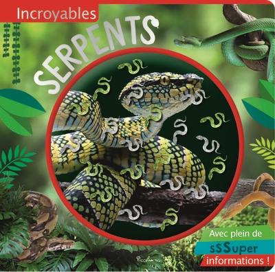 Incroyables serpents