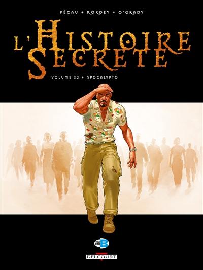 L'histoire secrète. Vol. 32. Apocalypto