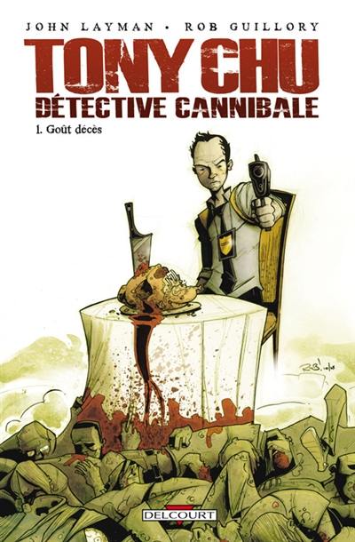 Tony Chu, détective cannibale. Vol. 1. Goût décès