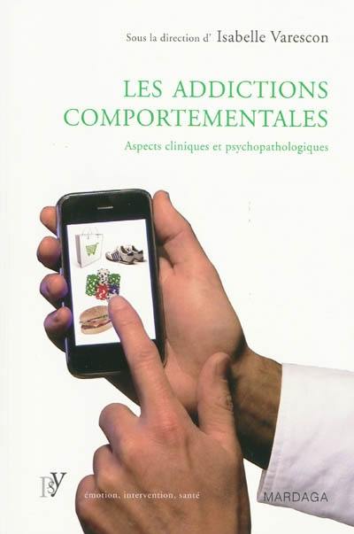 Les addictions comportementales : aspects cliniques et psychopathologiques