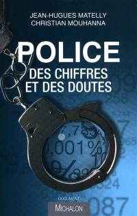 Police : des chiffres et des doutes : regard critique sur les statistiques de la délinquance