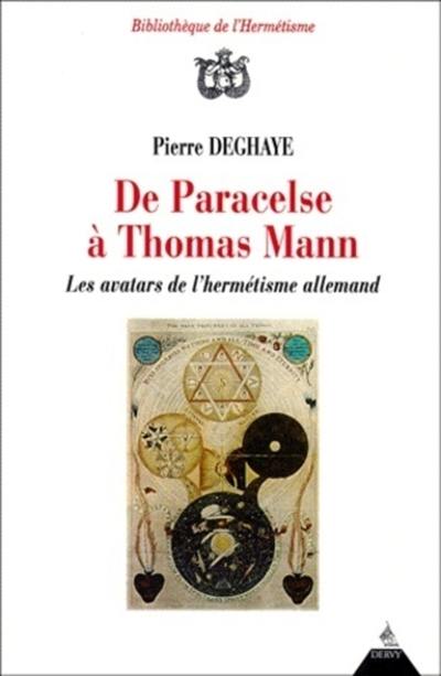 De Paracelse à Thomas Mann : les avatars de l'hermétisme allemand