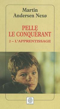 Pelle le conquérant. Vol. 2. L'apprentissage