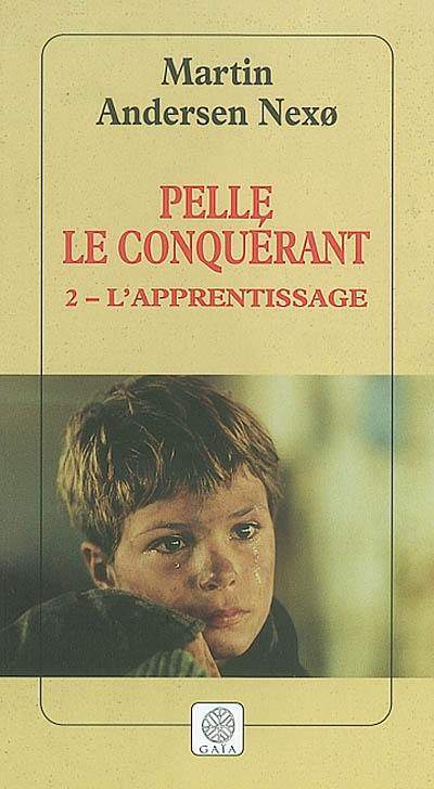 Pelle le conquérant. Vol. 2. L'apprentissage