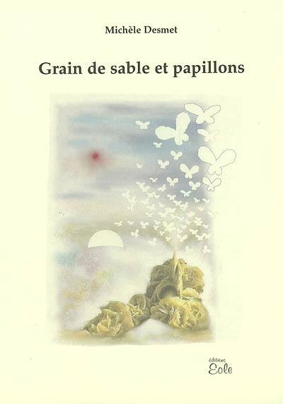 Grain de sable et papillons