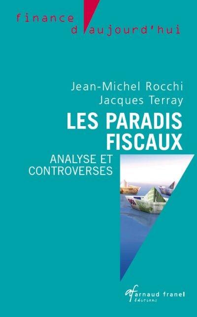 Les paradis fiscaux : analyses et controverses