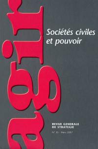 Agir, n° 30. Sociétés civiles et pouvoir