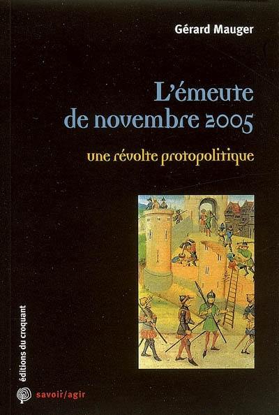 L'émeute de novembre 2005, une révolte protopolitique