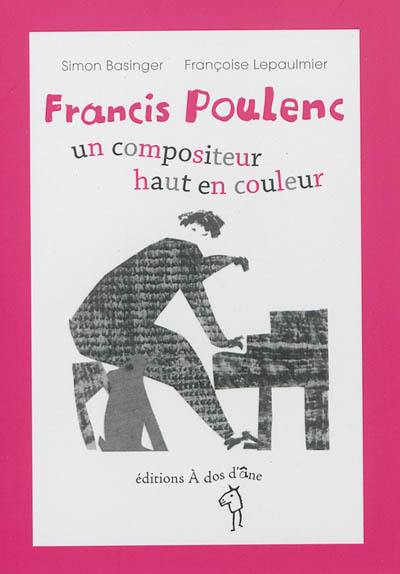 Francis Poulenc, un compositeur haut en couleur