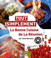 Tout simplement la bonne cuisine de la Réunion