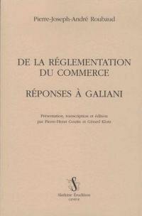 De la réglementation du commerce. Réponses à Galiani