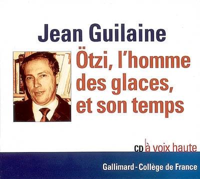 Otzi, l'homme des glaces, et son temps